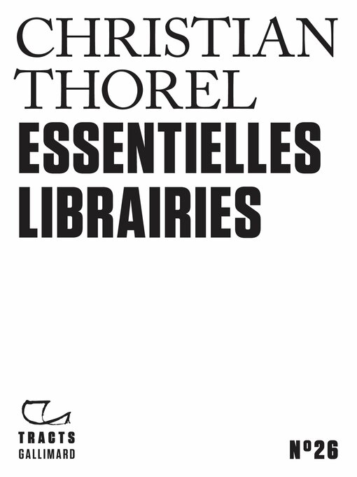 Title details for Tracts (N°26)--Essentielles librairies by Christian Thorel - Available